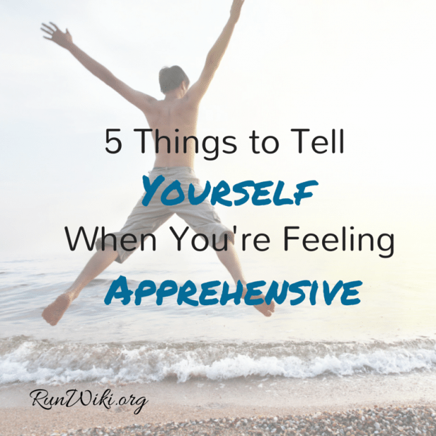 5 Things to Tell Yourself when you're feeling apprehensive. These are spot on especially number 2 . Life tips and tricks | Life hacks everyone should know