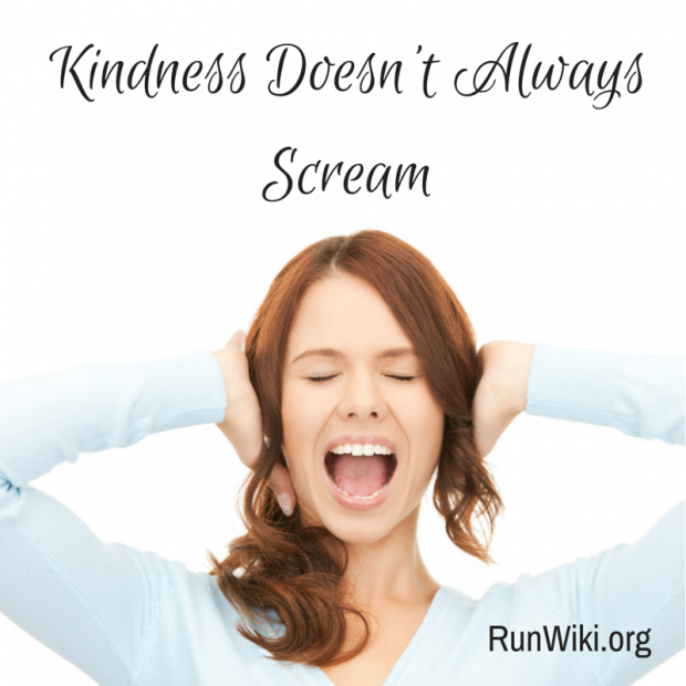 Kindness Doesn't Always Scream