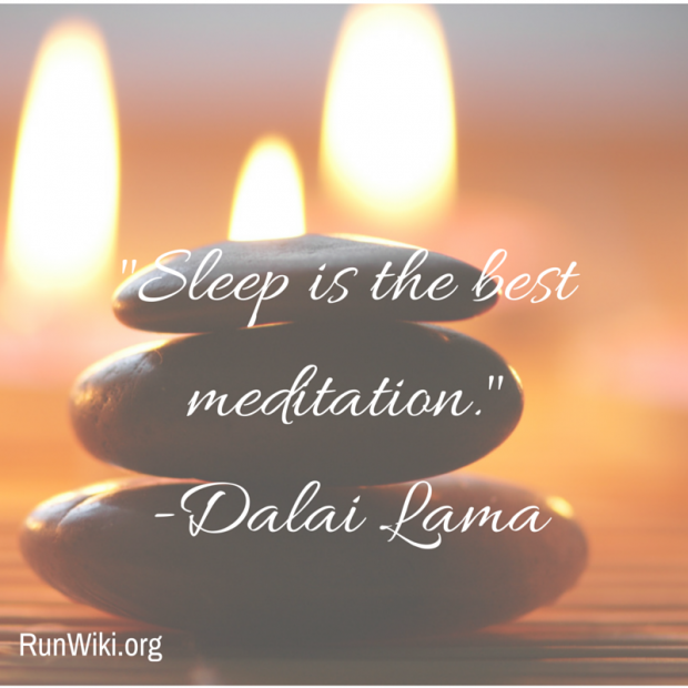 -Sleep is the best meditation.--Dalai