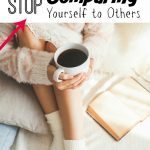 Why Should you Stop Comparing Yourself to Others and 12 Tips to STOP